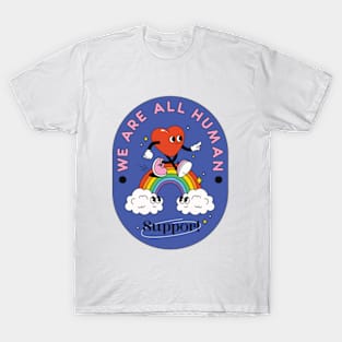 We Are All Human Support LGBT T-Shirt